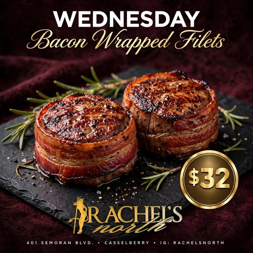 Bacon Wrapped Filets Every Wednesday!